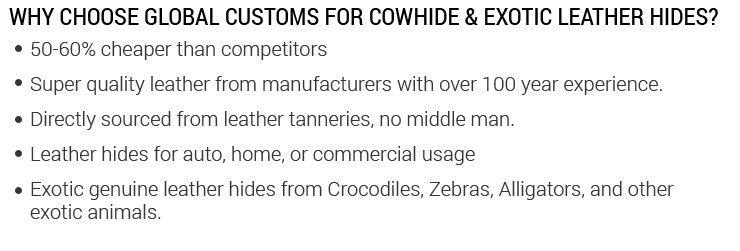 Why Choose Global Customs for Cowhide and exotic leather hides